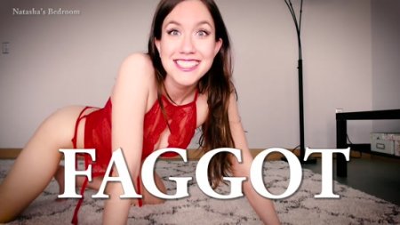 Natashas Bedroom - Total Fucking Faggot