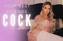 Harley LaVey :Your Best Friends Cock - You Crave It