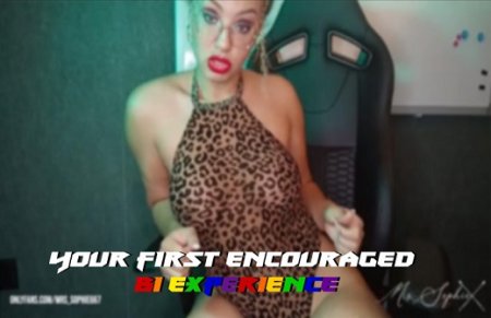 MrsSophie667 :  Your first encouraged bi experience