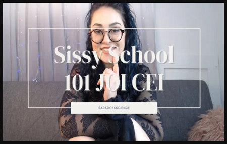 saradoesscience :  Sissy School 101