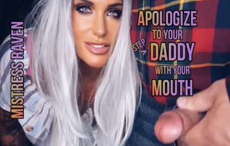 MistressRaven :  APOLOGIZE TO YOUR STEP-DADDY WITH YOUR MOUTH