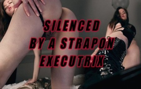 Princess Ellie Idol :  SILENCED BY A STRAPON EXECUTRIX