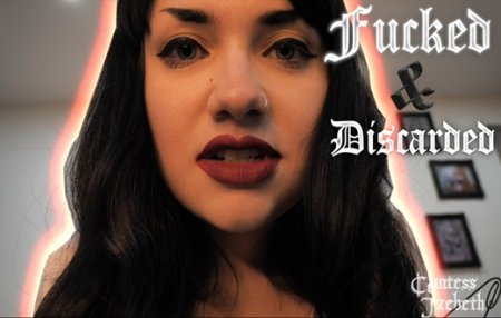 Countess Jezebeth :  Fucked and Discarded