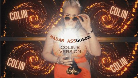 Goddess Alimony :  MADAM AssGasm (Colin's version)