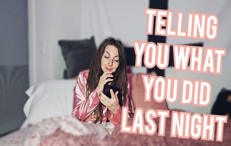 Spookybunz :  You dont remember what you did last night
