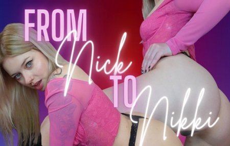 Miss Ruby Grey :  From NICK To NIKKI