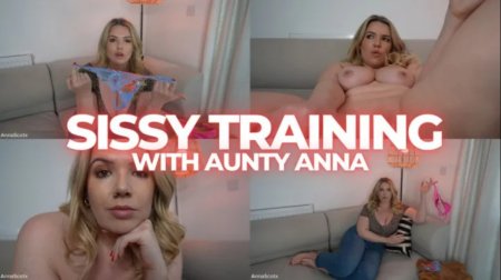 Miss Anna Scot :  Sissy Training With Aunty Anna