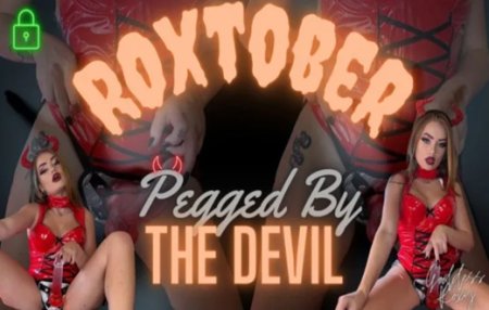 Goddess Roxy :  Roxtober Pegged By The Devil