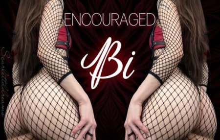 Scarlettddreams :  Encouraged Bi