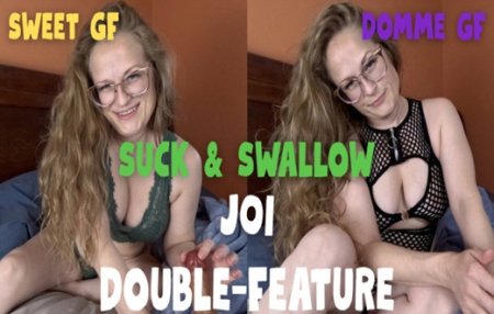 Annie St James :  SUCK AND SWALLOW JOI DOUBLE-FEATURE
