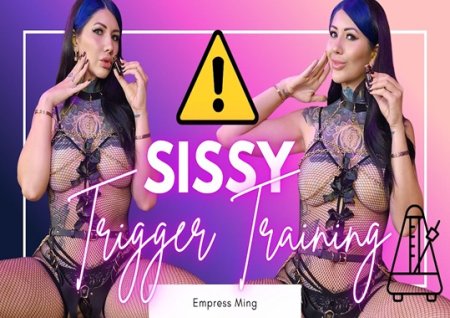 Empress Ming :  Sissy Trigger Training