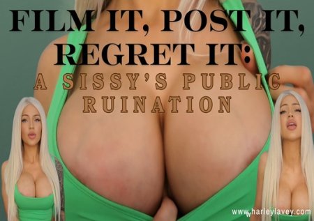 Harley LaVey :  Film It, Post It, Regret It: A Sissys Public Ruination