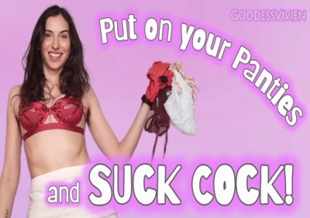 VivienVee :  Put on your Panties and Suck Cock for Me