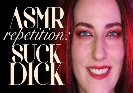 LivRoyale :  ASMR Repetition: Suck Dick