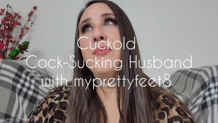 Myprettyfeet :  Cuckold Cock Sucking Husband