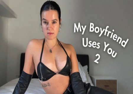 Serve Felony :  My Boyfriend Uses You 2