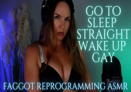 Goddess Aria Zahara :  Go to Bed Straight Wake Up Gay Faggot Reprogramming ASMR