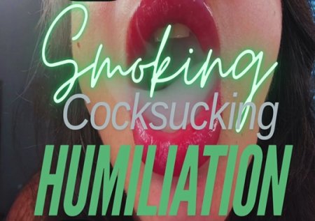 The Lana Rey :  Smoking Cocksucker Humiliation