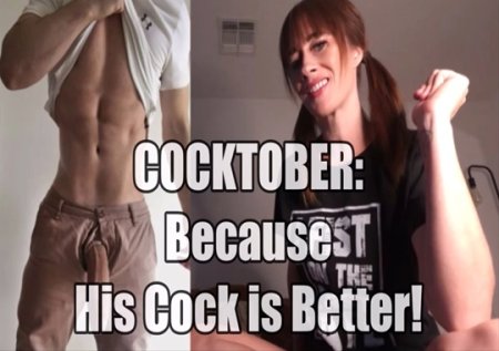 Miss Jade :  COCKTOBER - Because His Cock Is Better