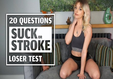 Blonde Gabie :  20 Questions Suck or Stroke Loser Test