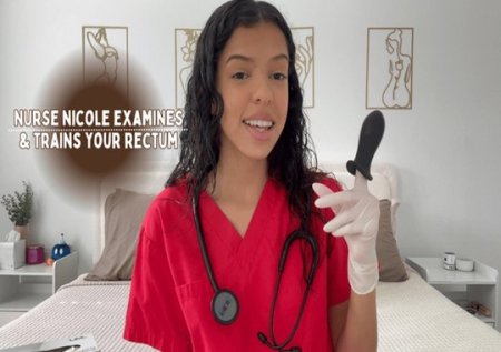AriaNicoleXXX :  Nurse Nicole Examines and Trains Your Rectum